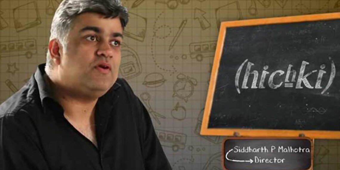 सिद्धार्थ पी मल्होत्रा बता रहे हैं, क्यों फ़िल्म हिचकी बतौर फ़िल्ममेकर उनके लिए पुनर्जन्म की तरह थी?
